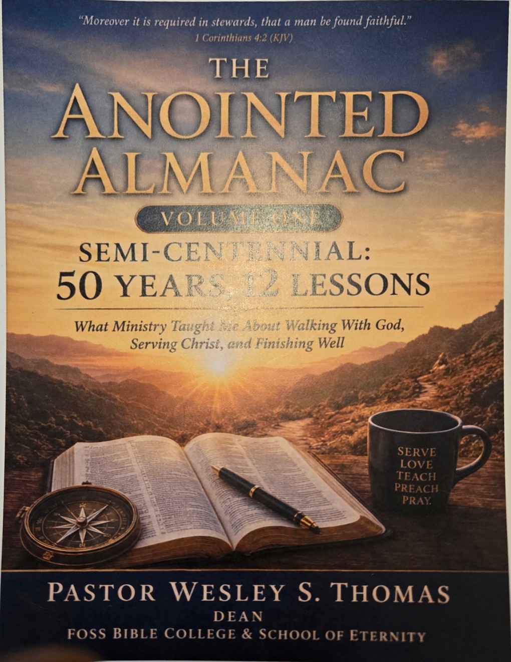 Front cover of The Anointed Almanac, Volume One: Semi-Centennial, 50 Years, 12 Lessons by Pastor Wesley S. Thomas